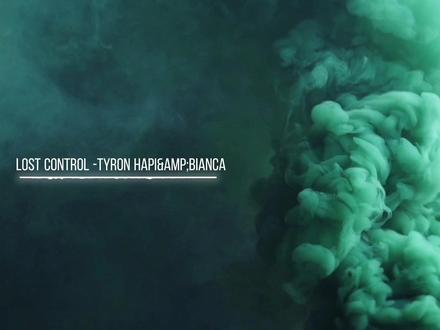 #经典歌曲 lost control -tyron hapi&bianca