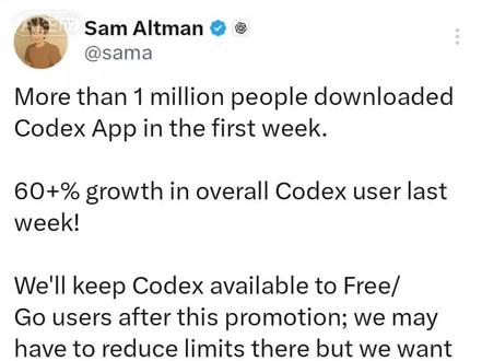 刚刚,山姆说 Codex 将一直免费。
Codex App在第一周的下载量就超过了100万人次。
上周Codex用户总数增长超过60%!
本次促销活动结束后,我们将继续向Free/Go用
户提供Codex;我们可能不得不降低其使用限制,但我们希望每个人都能尝试Codex并开始构建。
#openai #AI #大模型