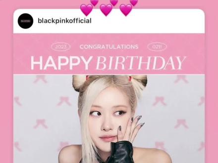 BLACKPINK全员ins新动态祝彩英生日快乐#blackpink #rose朴彩英 #lisa #jennie #rosé