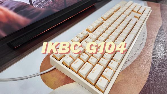 ⌨️|给老家伙IKBC G104换个面孔
#键盘 #机械键盘展示 #好看的外设 #键盘评测 #键盘日常
